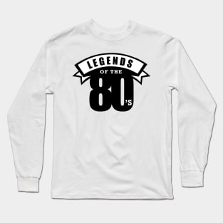 Legends of the 80's Long Sleeve T-Shirt